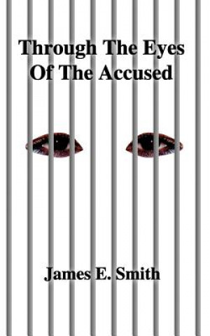 Książka Through the Eyes of the Accused James E. Smith