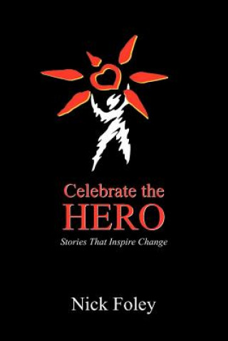 Livre Celebrate the Hero Nick Foley