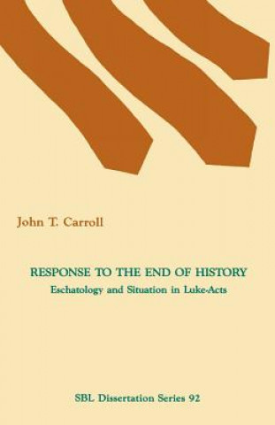 Kniha Response to the End of History John T. Carroll