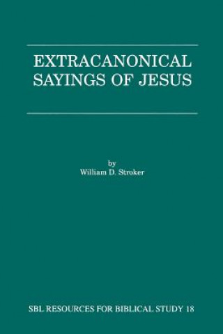 Book Extra-Canonical Sayings of Jesus Stroker