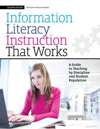 Kniha Information Literacy Instruction that Works 