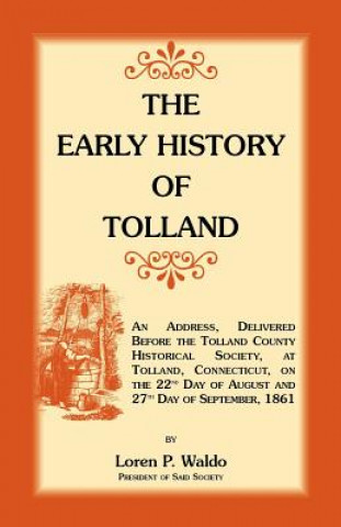 Carte Early History of Tolland Loren Pinckney Waldo