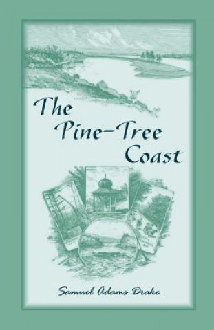 Kniha Pine Tree Coast Samuel Adams Drake