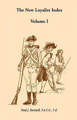 Книга New Loyalist Index, Volume I Paul J Bunnell