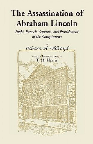Könyv Assassination of Abraham Lincoln Osborn H Oldroyd