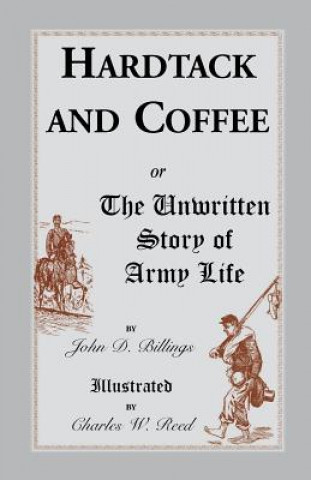 Kniha Hardtack and Coffee John Davis Billings