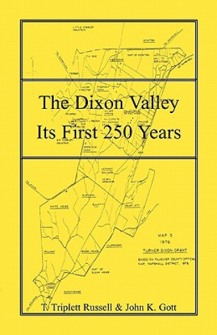 Carte Dixon Valley, Its First 250 Years John K Gott
