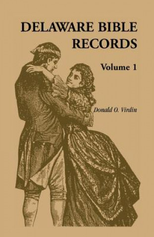 Könyv Delaware Bible Records, Volume 1 Donald Odell Virdin