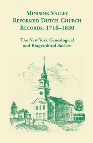 Carte Minisink Valley Reformed Dutch Church Records 1716-1830 The Ny Geneal and Biographical Soc
