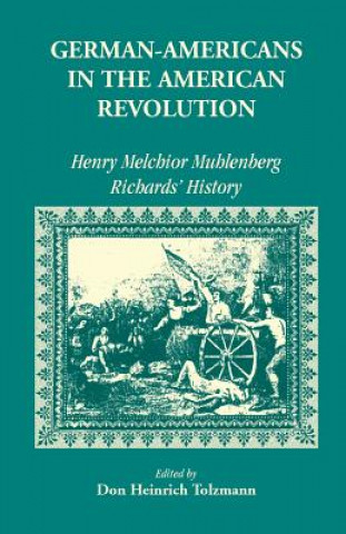 Kniha German Americans in the Revolution Don Heinrich Tolzmann