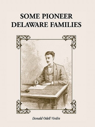 Carte Some Pioneer Delaware Families Donald Odell Virdin