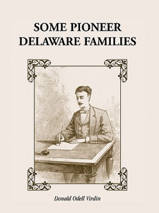 Książka Some Pioneer Delaware Families Donald Odell Virdin