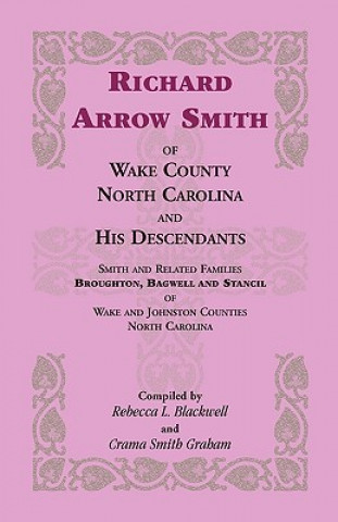 Carte Richard Arrow Smith of Wake County, North Carolina, and His Descendants Blackwell
