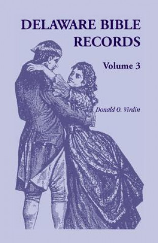 Książka Delaware Bible Records, Volume 3 Donald O Virdin