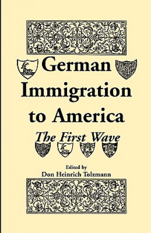 Kniha German Immigration in America Don H Tolzmann