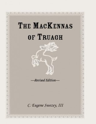Kniha Mackennas of Truagh, Revised Edition III C Eugene Swezey