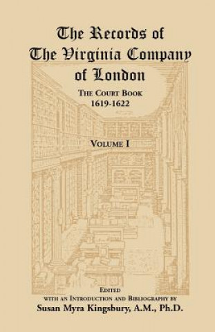 Buch Records of the Virginia Company of London, the Court Book, 1619-1622 Susan M Kingsbury