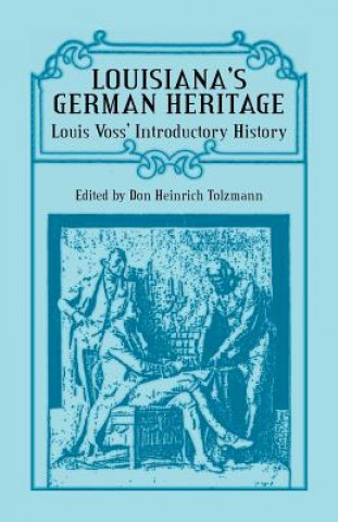 Книга Louisiana's German Heritage Don Heinrich Tolzmann