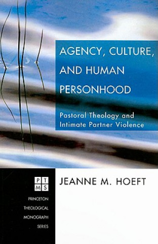 Kniha Agency, Culture, and Human Personhood Jeanne M Hoeft