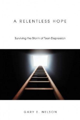 Kniha Relentless Hope Gary E Nelson