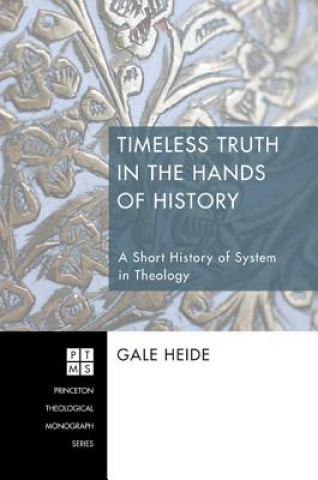 Livre Timeless Truth in the Hands of History Gale Heide