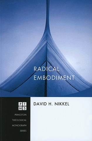 Könyv Radical Embodiment David H Nikkel