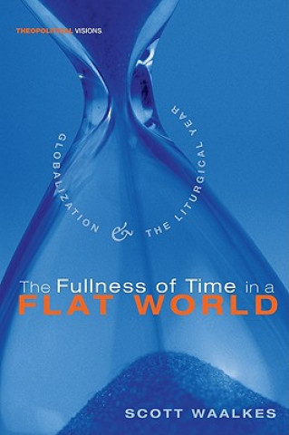 Kniha Fullness of Time in a Flat World Scott Waalkes
