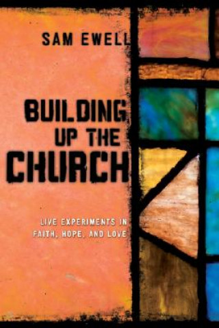 Книга Building Up the Church Sam Ewell