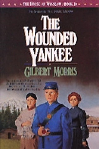 Książka Wounded Yankee Gilbert Morris
