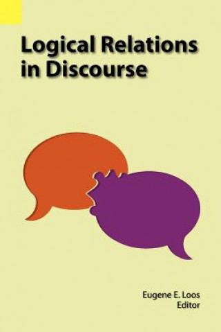 Книга Logical Relations in Discourse Eugene E. Loos