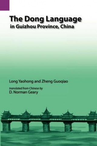 Könyv Dong Language in Guizhow Province, China Long Yaohong