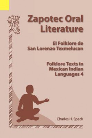 Kniha Zapotec Oral Literature Charles H Speck