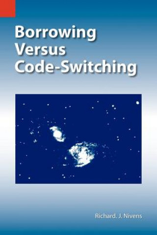 Kniha Borrowing Versus Code-Switching Richard J Nivens