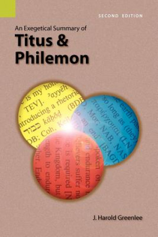 Knjiga Exegetical Summary of Titus and Philemon, 2nd Edition J Harold Greenlee