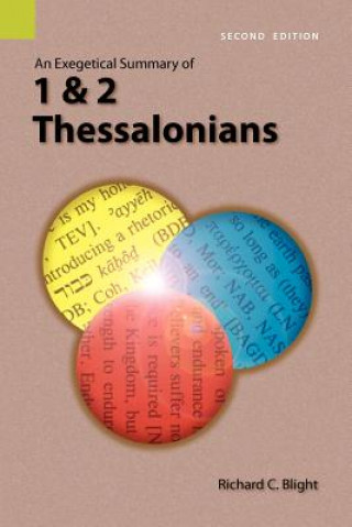 Kniha Exegetical Summary of 1 and 2 Thessalonians, 2nd Edition Richard C Blight