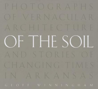 Knjiga Of the Soil Geoff Winningham