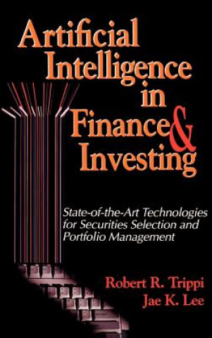 Kniha Artificial Intelligence in Finance and Investing Robert R. Trippi