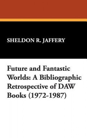 Książka Future and Fantastic Worlds Sheldon R. Jaffery