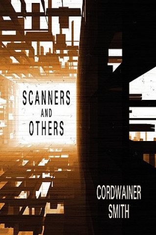 Kniha Scanners and Others Cordwainer Smith