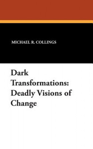 Carte Dark Transformations Michael R. Collings
