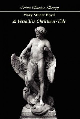 Boek Versailles Christmas-Tide Mary Stuart Boyd
