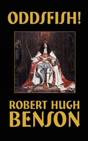 Kniha Oddsfish! Msgr Robert Hugh Benson