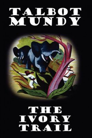 Buch Ivory Trail Talbot Mundy