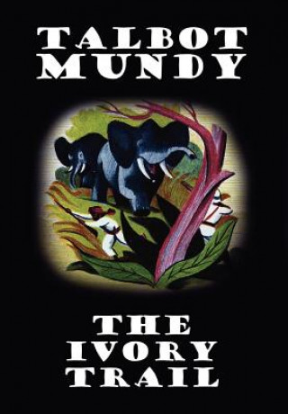 Buch Ivory Trail Talbot Mundy