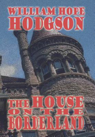Könyv House on the Borderland William Hope Hodgson