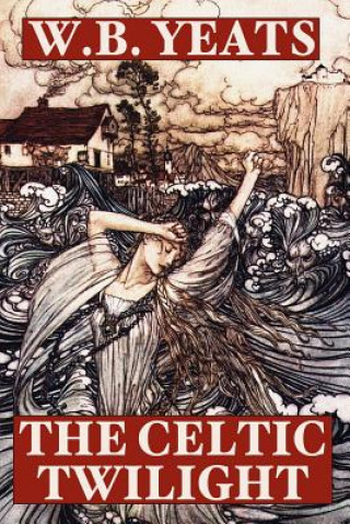 Buch Celtic Twilight William Butler Yeats