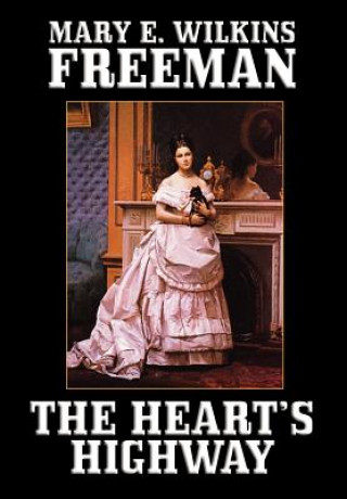 Libro Heart's Highway Mary E Wilkins