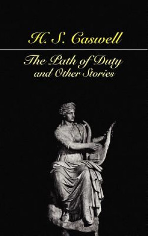 Kniha Path of Duty and Other Stories H S Caswell