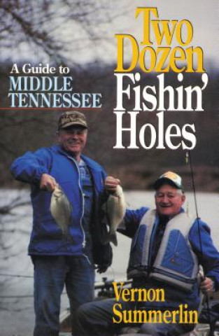 Livre Two Dozen Fishin' Holes VERNON SUMMERLIN