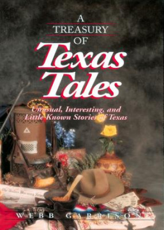 Könyv Treasury of Texas Tales Webb B Garrison